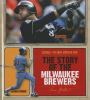 The_story_of_the_Milwaukee_Brewers