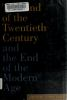 The_end_of_the_twentieth_century_and_the_end_of_the_modern_age