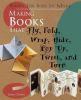 Making_books_that_fly__fold__wrap__hide__pop_up__twist__and_turn