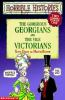 The_gorgeous_Georgians_and_the_vile_Victorians