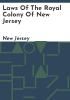 Laws_of_the_Royal_Colony_of_New_Jersey