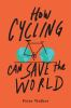 How_cycling_can_save_the_world