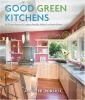 Good_green_kitchens___the_ultimate_resource_for_creating_a_beautiful__healthy__eco-friendly_kitchen