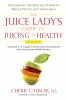 The_juice_lady_s_guide_to_juicing_for_health