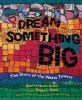 Dream_something_big