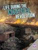 Life_during_the_industrial_revolution