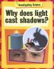 Why_does_light_cast_shadows_