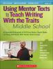 Using_mentor_texts_to_teach_writing_with_the_traits