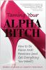 Taming_your_alpha_bitch