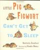Little_Pig_Figwort_can_t_get_to_sleep