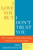 I_love_you_but_I_don_t_trust_you