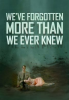 We_ve_Forgotten_More_Than_We_Ever_Knew