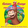 Curious_George_2__Follow_That_Monkey_____Music_From_And_Inspired_By_The_Motion_Picture