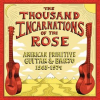 The_Thousand_Incarnations_Of_The_Rose__American_Primitive_Guitar___Banjo__1963-1974_