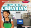 I_Can_Be_a_Librarian