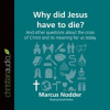 Why_Did_Jesus_Have_to_Die_
