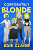 Corporately_Blonde__Original_Title__Work__Blondes__Work__
