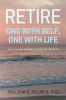 Retire_One_with_Self__One_with_Life