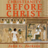 Christianity_Before_Christ