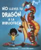 No_lleves_tu_drago__n_a_la_biblioteca