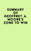 Summary_of_Geoffrey_A__Moore_s_Zone_to_Win
