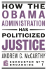 How_The_Obama_Administration_Has_Politicized_Justice