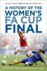 A_History_of_the_Women_s_FA_Cup_Final