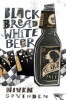 Black_Bread_White_Beer