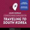Learn_Korean__A_Complete_Phrase_Compilation_for_Traveling_to_South_Korea