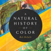 A_Natural_History_of_Color