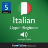 Learn_Italian__Level_5__Upper_Beginner_Italian__Volume_1