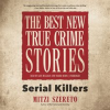 The_Best_New_True_Crime_Stories__Serial_Killers