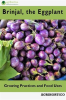 Brinjals_the_Eggplant__Growing_Practices_and_Food_Uses