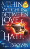 A_Thin_Witchline_Between_Love___Hate