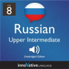 Learn_Russian_-_Level_8__Upper_Intermediate_Russian__Volume_1