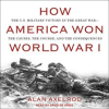 How_America_Won_World_War_I