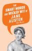 The_Smart_Words_and_Wicked_Wit_of_Jane_Austen