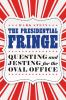 The_presidential_fringe