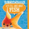 Let_s_tell_jokes_about_fish