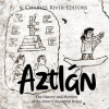 Aztl__n__The_History_and_Mystery_of_the_Aztec_s_Ancestral_Home