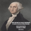 John_Marshall_on_George_Washington__An_Episode_in_American_Political_Biography