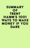 Summary_of_Trent_Hamm_s_1001_Ways_to_Make_Money_If_You_Dare