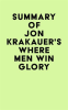 Summary_of_Jon_Krakauer_s_Where_Men_Win_Glory
