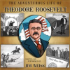 The_Adventurous_Life_of_Theodore_Roosevelt