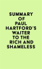 Summary_of_Paul_Hartford_s_Waiter_to_the_Rich_and_Shameless