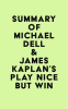 Summary_of_Michael_Dell___James_Kaplan_s_Play_Nice_But_Win