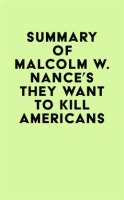 Summary_of_Malcolm_W__Nance_s_They_Want_to_Kill_Americans