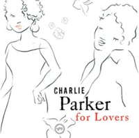 Charlie_Parker_For_Lovers