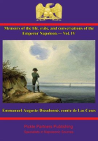 Memoirs_of_the_Life_and_Conversations_of_the_Emperor_Napoleon__Volume_IV