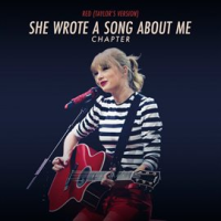 Red__Taylor_s_Version___She_Wrote_A_Song_About_Me_Chapter